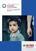 Stratégie mondiale pour accélérer la lutte antitabac : faire avancer le développement durable par la mise en œuvre de la Convention-cadre de l’OMS 2019-2025