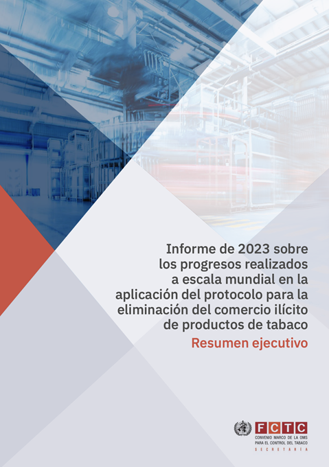 Informe de 2023 sobre los progresos realizados a escala mundial en la aplicación del protocolo para la eliminación del comercio ilícito de productos de tabaco