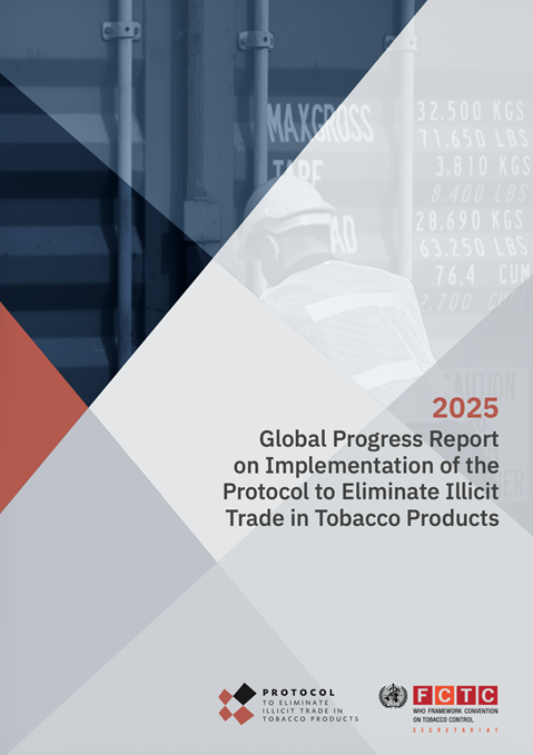 2025 Global Progress Report on Implementation of the Protocol to Eliminate Illicit Trade in Tobacco Products