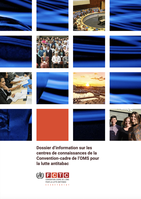 Dossier d’information sur les centres de connaissances de la Convention-cadre de l’OMS pour la lutte antitabac