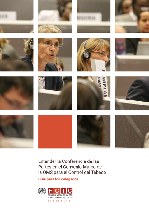 Entender la Conferencia de las 
Partes en el Convenio Marco de 
la OMS para el Control del Tabaco
