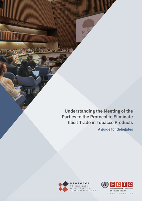 Understanding the Meeting of the
Parties to the Protocol to Eliminate
Illicit Trade in Tobacco Products