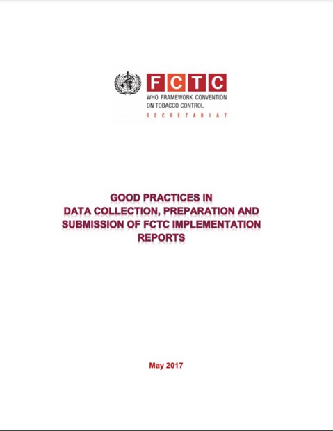 Good practices in data collection preparation and submission of WHO FCTC implementation reports