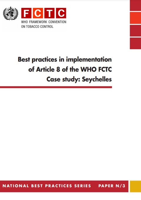 Best practices in implementation of Article 8 of the WHO FCTC Case study: Seychelles